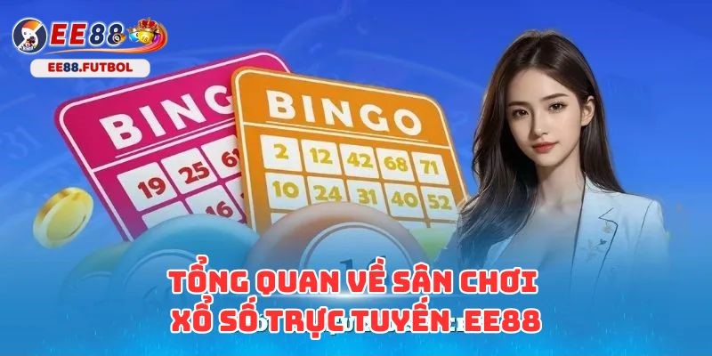 Tìm hiểu về nhà cái EE88 và dịch vụ xổ số trực tuyến